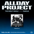 ALLDAY PROJECT - FAMOUS