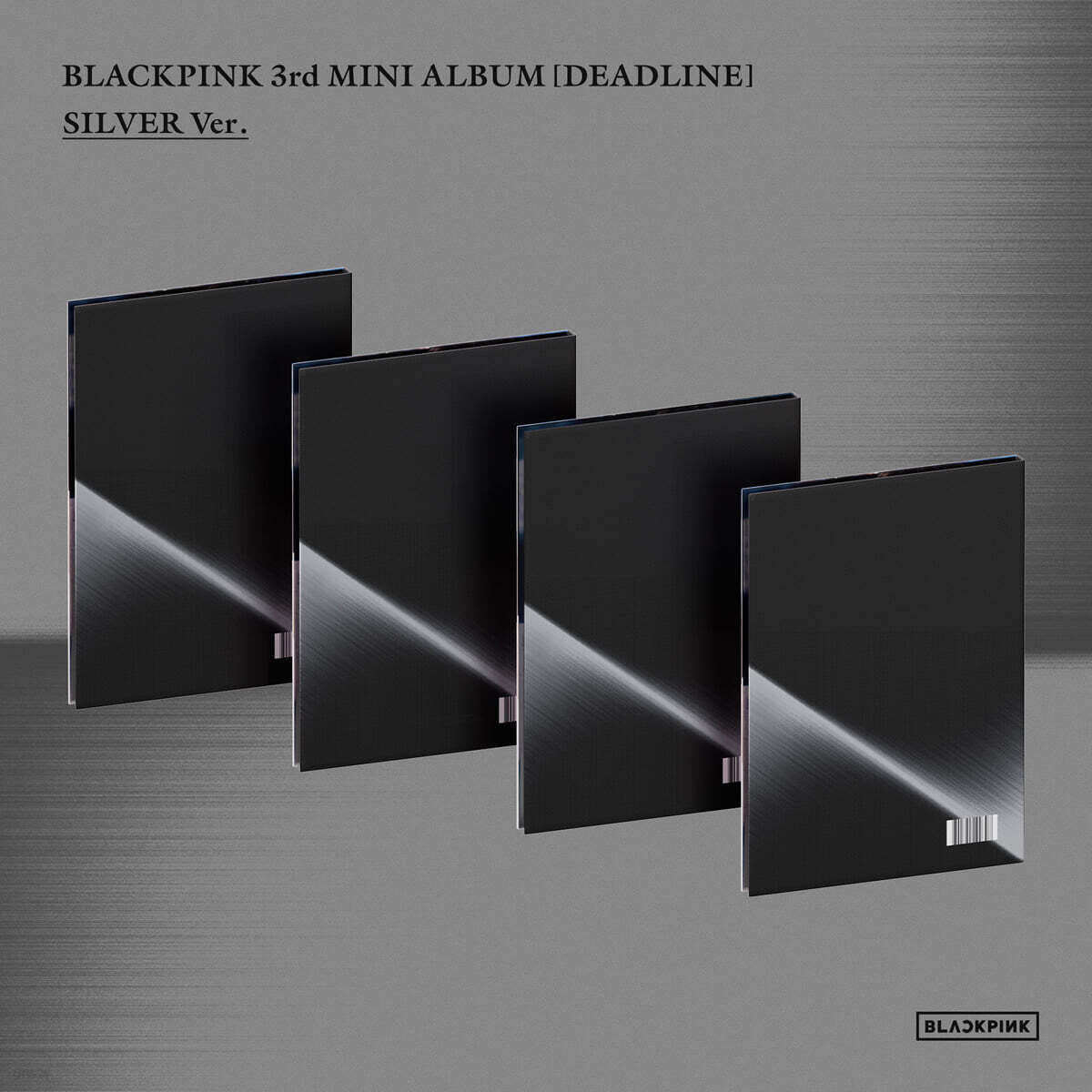 BLACKPINK - DEADLINE (SILVER Ver.) [PRECOMMANDES]