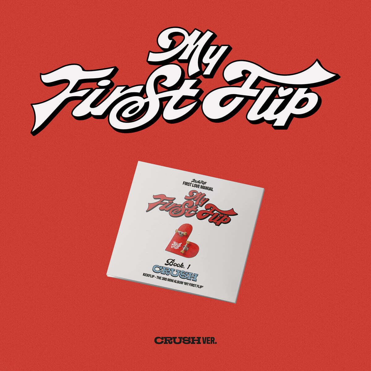 KickFlip - My First Flip (Digipack)