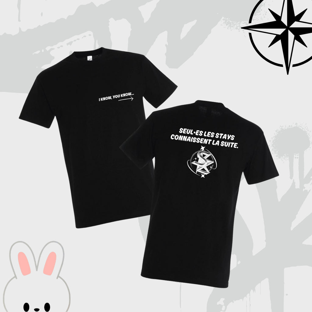 T-SHIRT - "I KNOW, YOU KNOW"