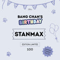 StanMax - Bang Chan’s Birthday