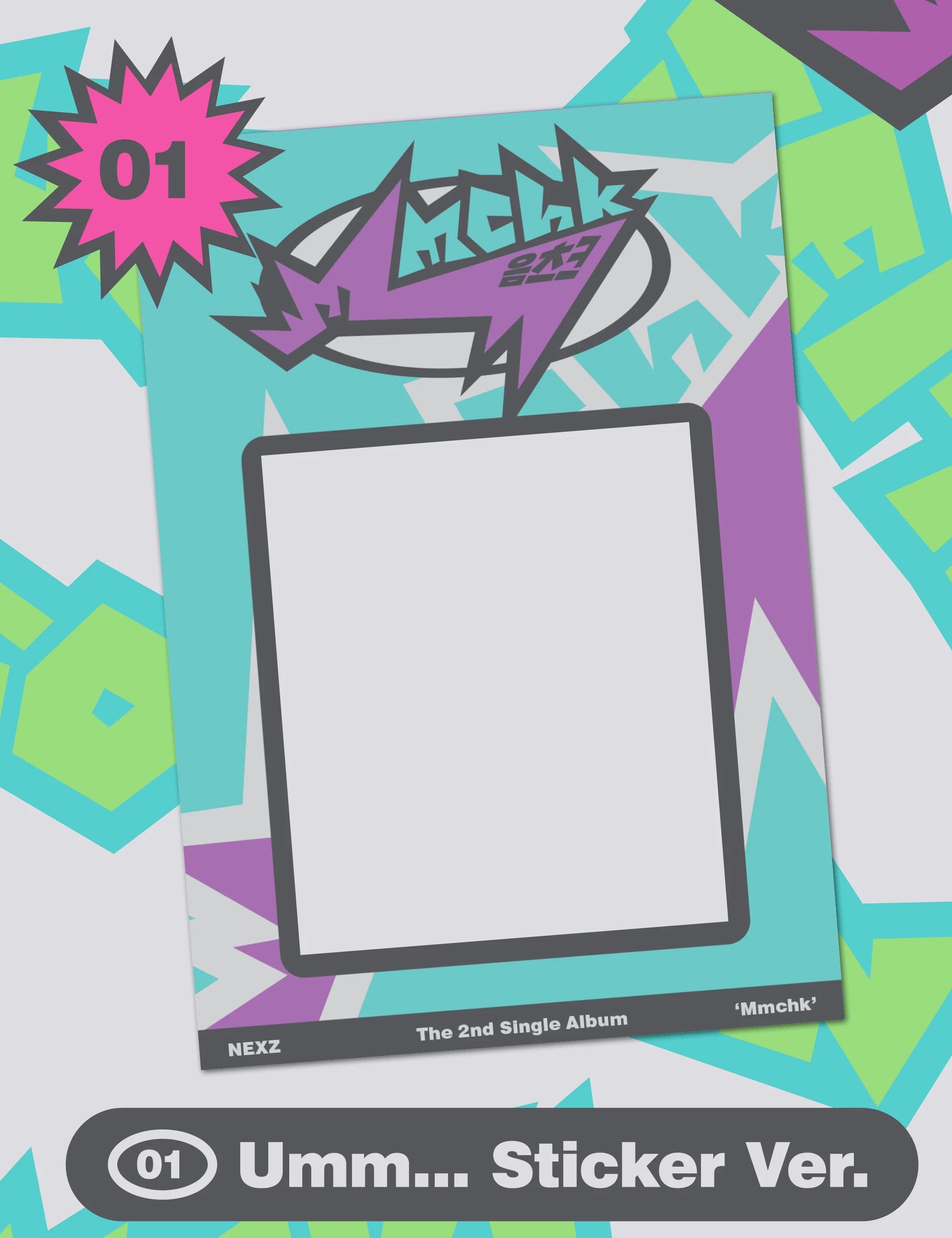 NEXZ – The 2nd Single Album [Mmchk] (Umm…Sticker ver. / Chk! Sticker ver.)