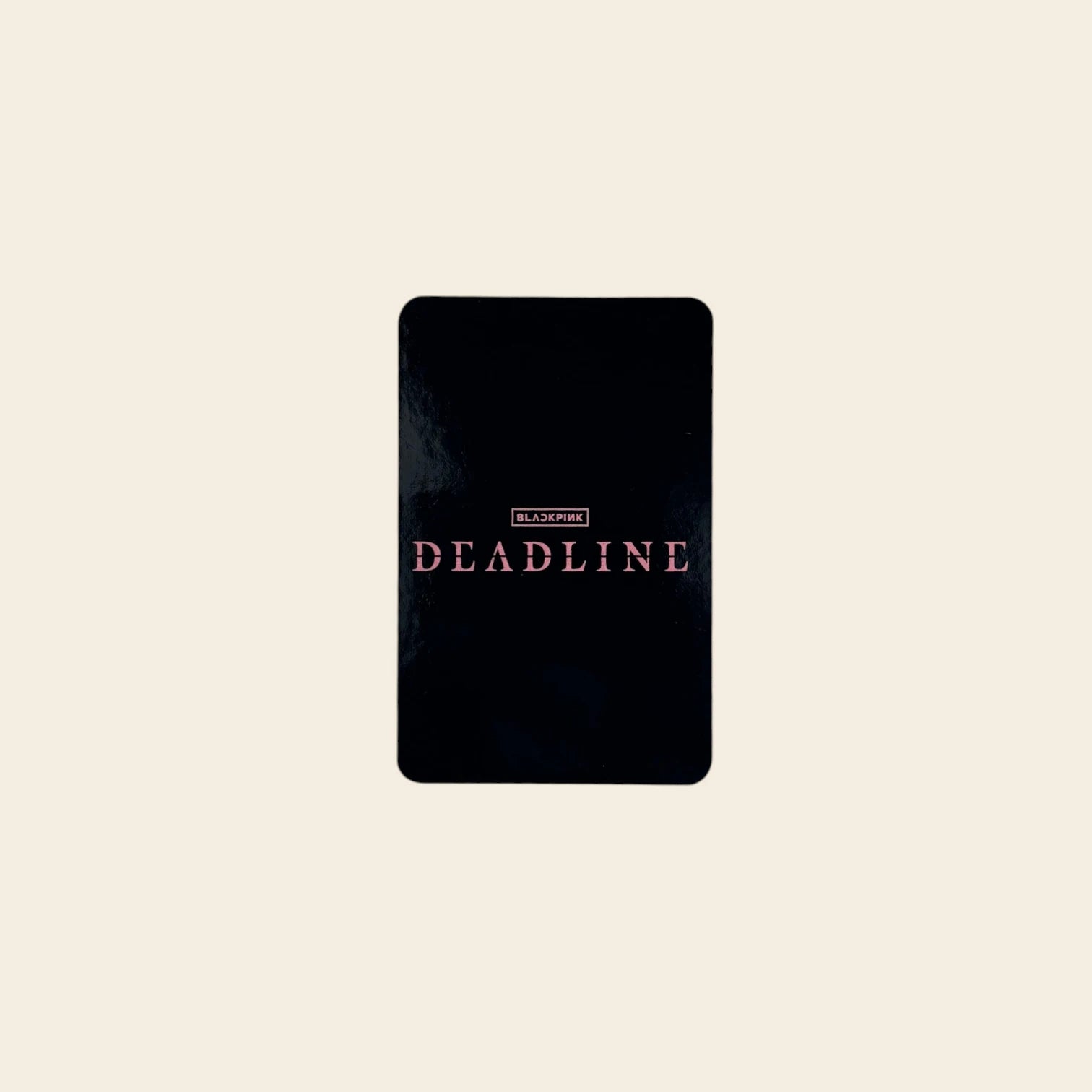 Photocard POB - BLACKPINK DEADLINE