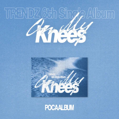 TRENDZ - On My Knees [POCAALBUM]